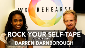 The Secrets To Putting Yourself On Tape (with guest Darren Darnborough from We Rehearse!) | Workshop Guru