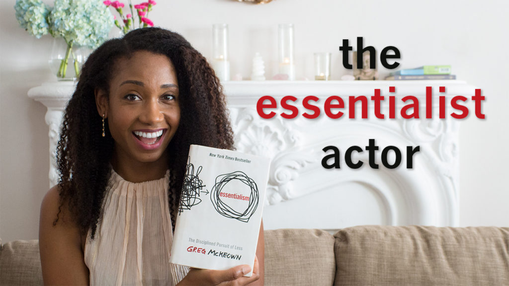 The Essentialist Actor | Acting Resource Guru