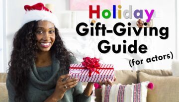 Your Holiday Gift-Giving Guide | Acting Resource Guru