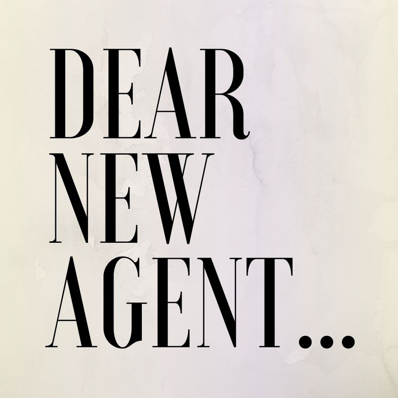 dear new agent...