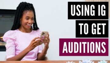 How To Use Instagram To Get Auditions