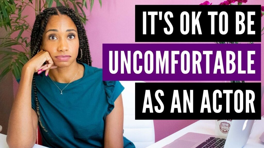 Why It's Okay To Be Uncomfortable As An Actor | Acting Resource Guru